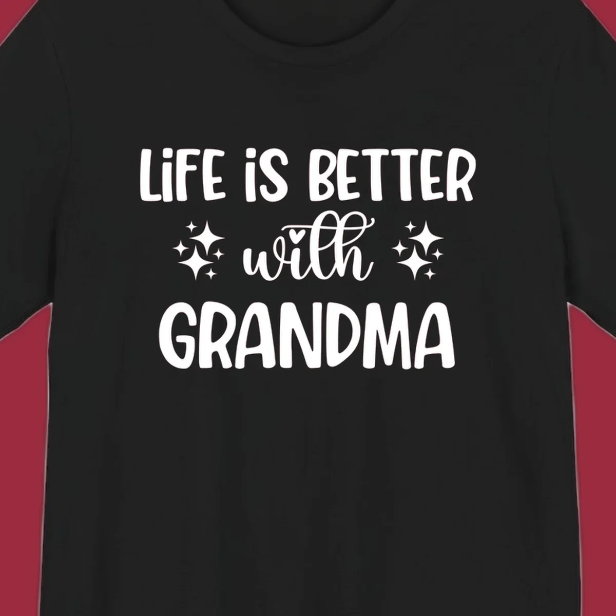 Life is better with grandma love quote typography design with sparkle accents.
