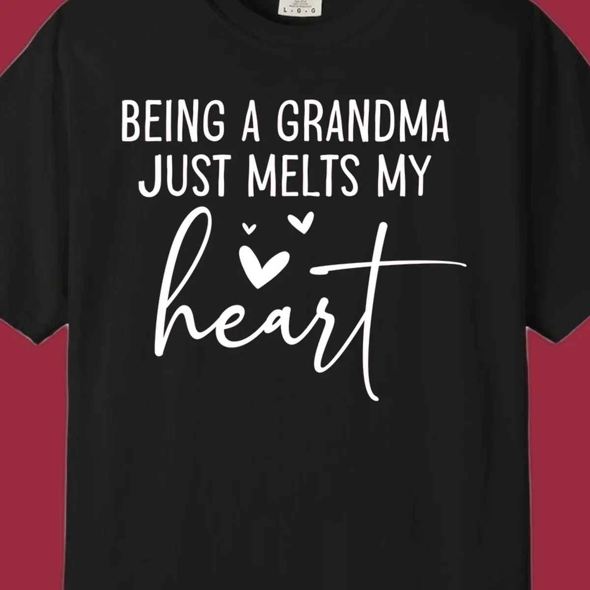 Grandma heart melt design with text 'BEING A GRANDMA JUST MELTS MY heart' and small heart graphics.