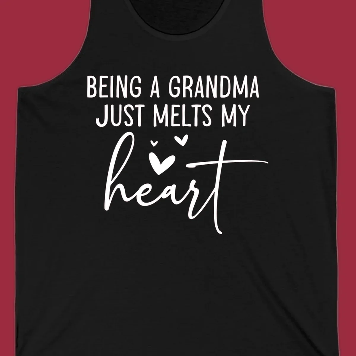 Grandma heart melt design with text 'BEING A GRANDMA JUST MELTS MY heart' and small heart graphics.