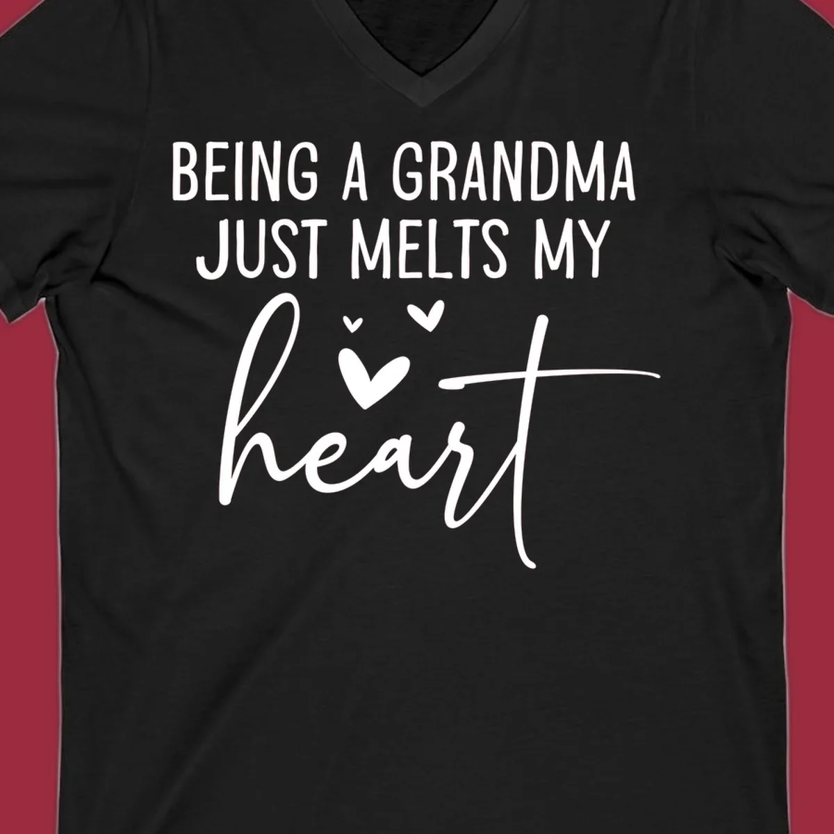Grandma heart melt design with text 'BEING A GRANDMA JUST MELTS MY heart' and small heart graphics.