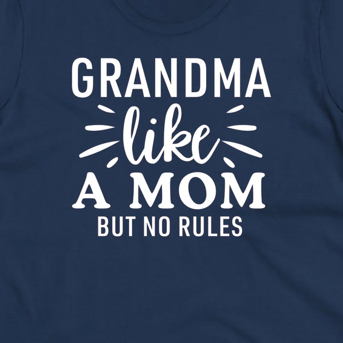 Grandma like a mom but no rules text design