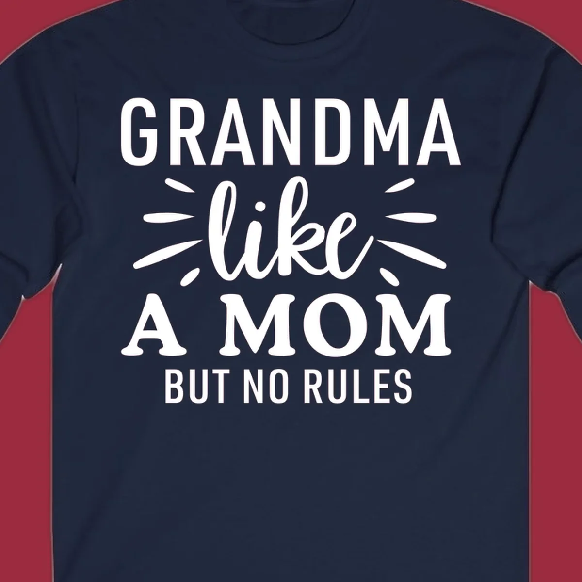 Grandma like a mom but no rules text design
