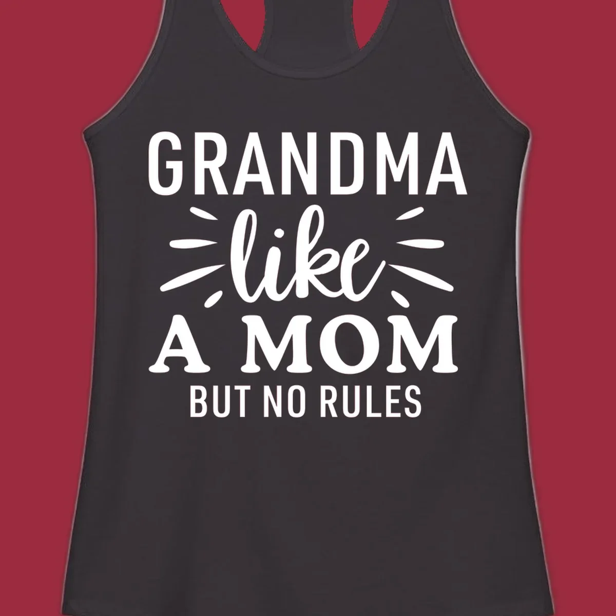 Grandma like a mom but no rules text design