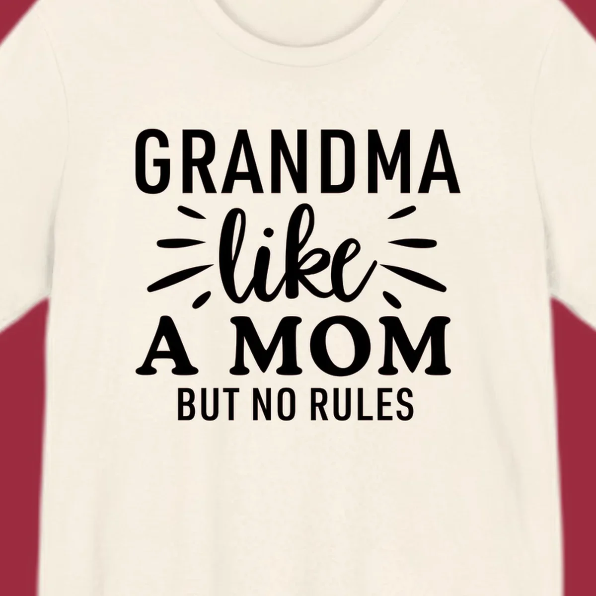 Grandma like a mom but no rules text design