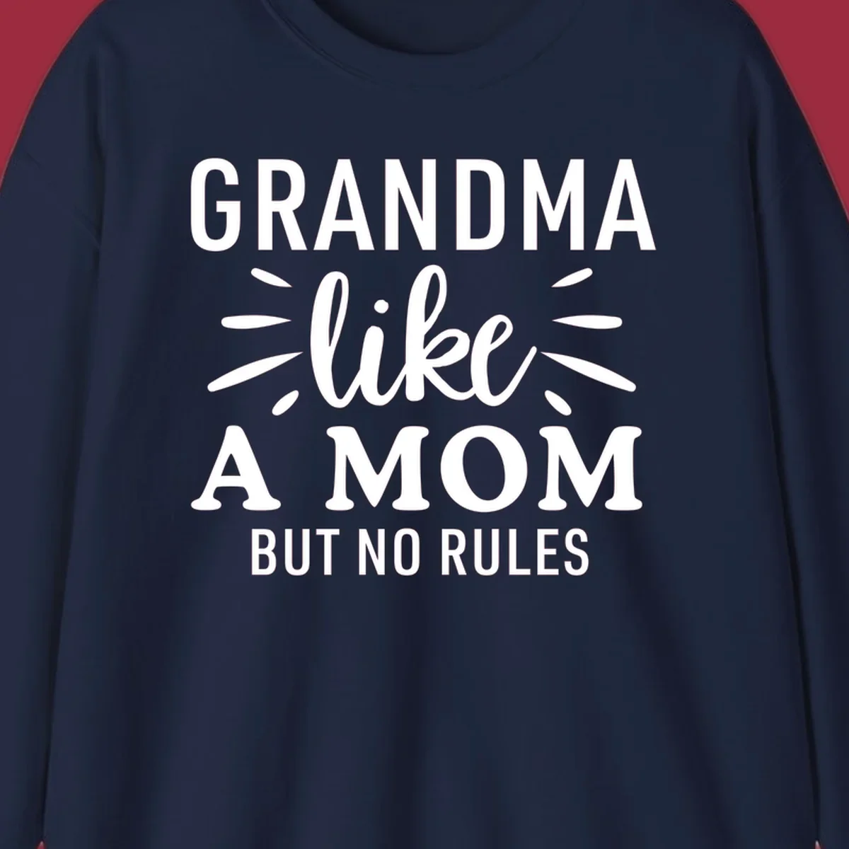 Grandma like a mom but no rules text design