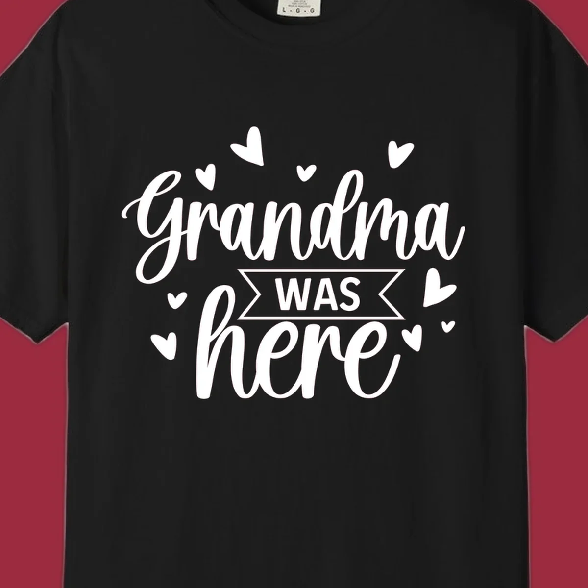 Grandma Was Here text and heart graphic design.
