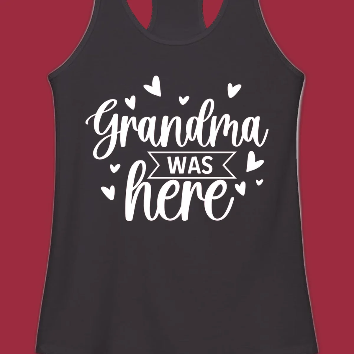 Grandma Was Here text and heart graphic design.