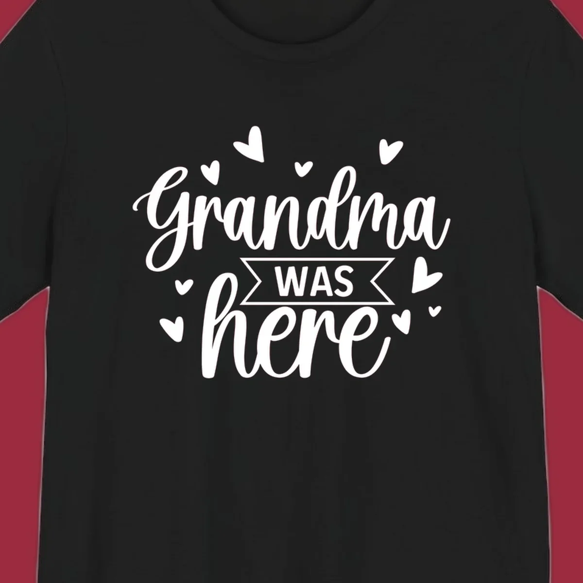 Grandma Was Here text and heart graphic design.