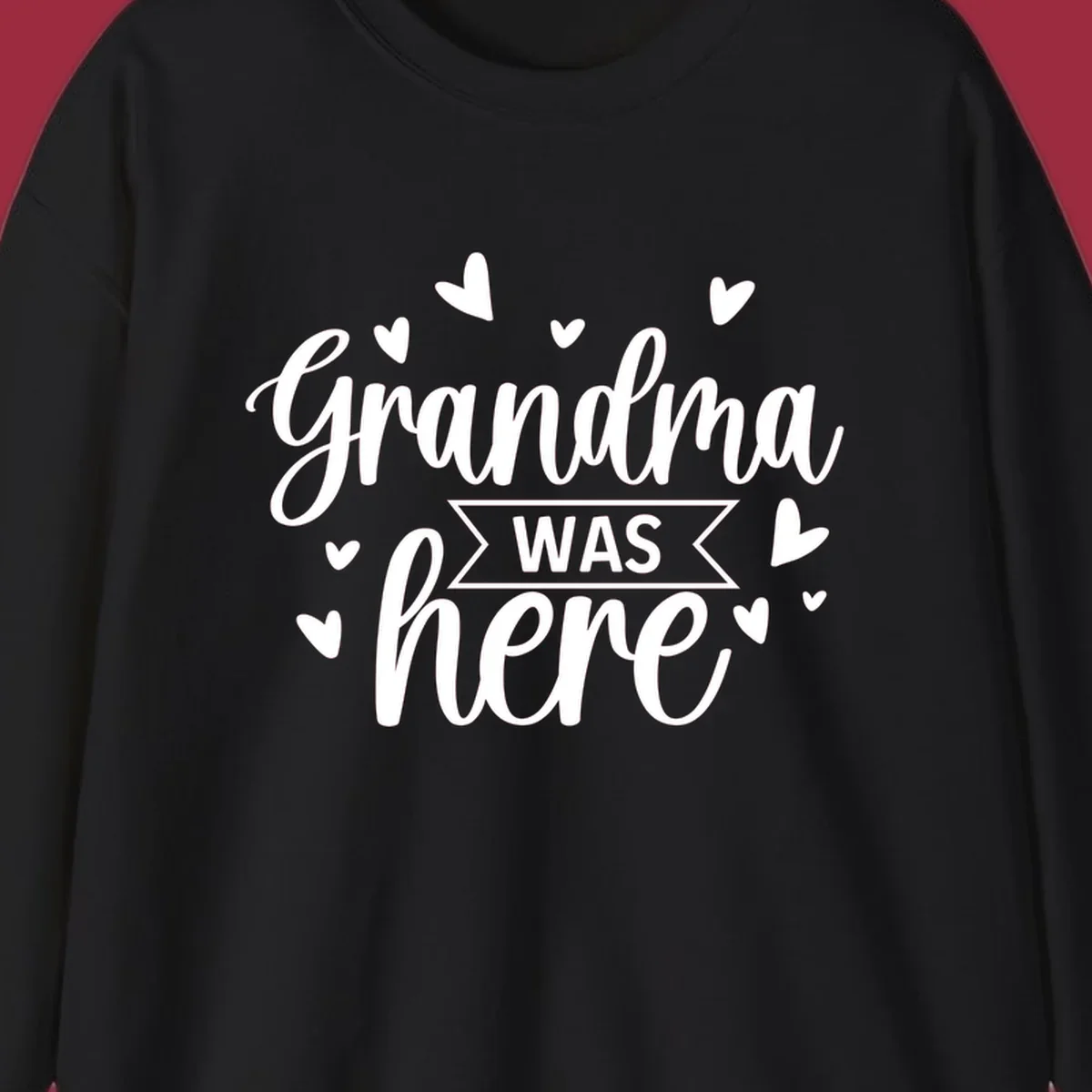 Grandma Was Here text and heart graphic design.