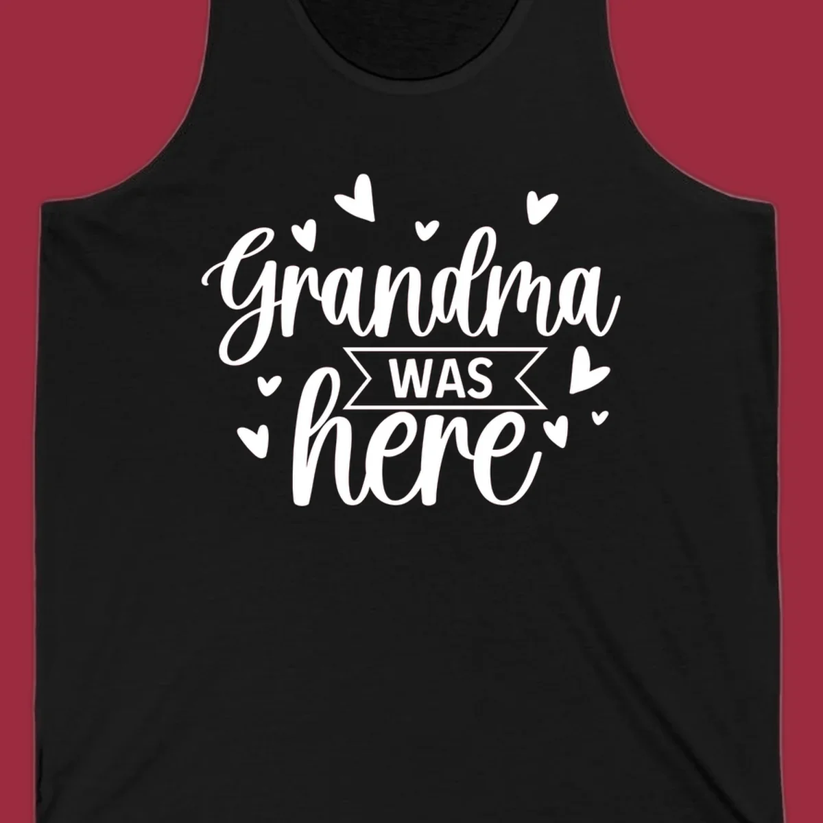 Grandma Was Here text and heart graphic design.