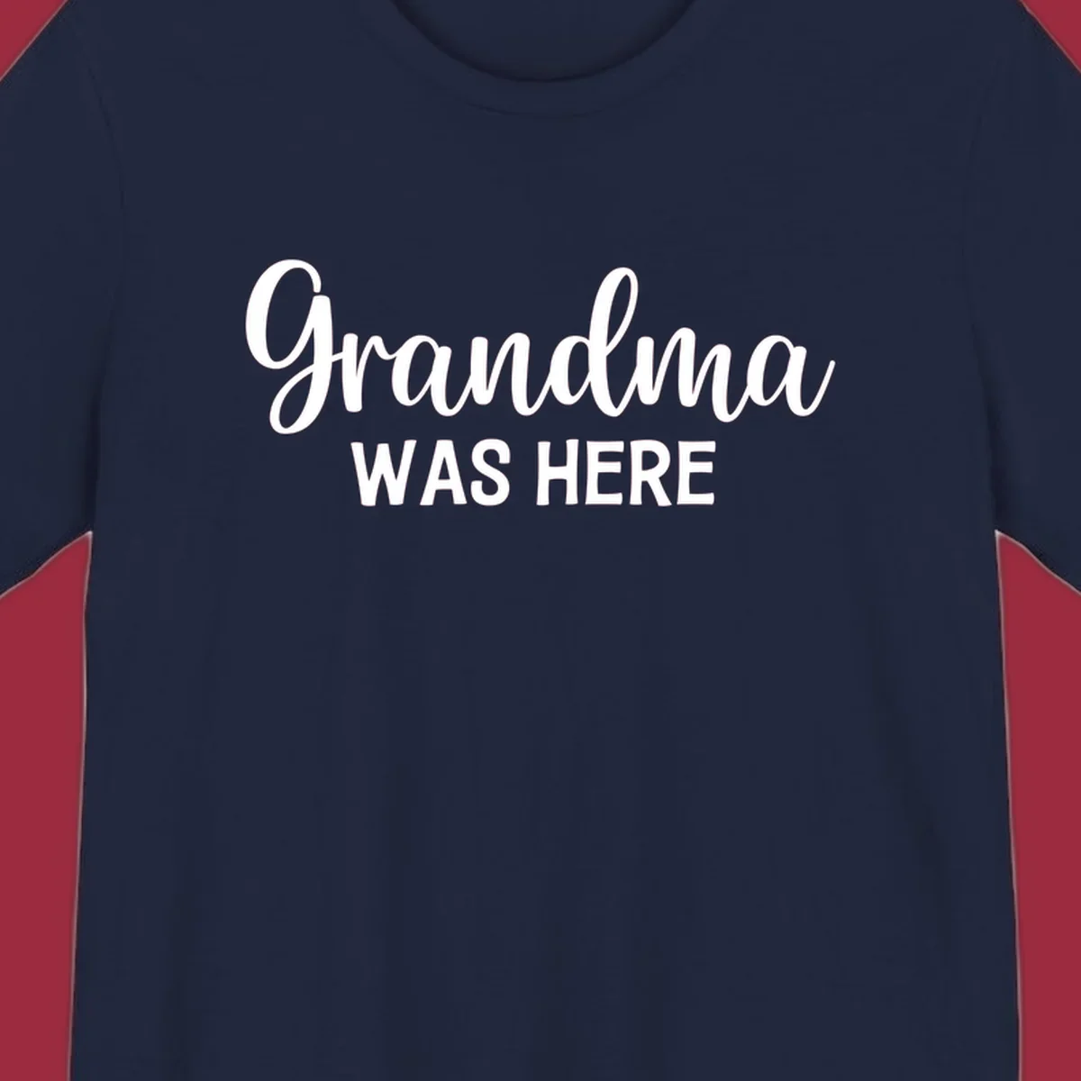 Grandma Was Here typography design with script and block text.