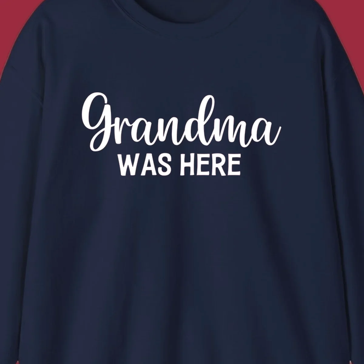 Grandma Was Here typography design with script and block text.