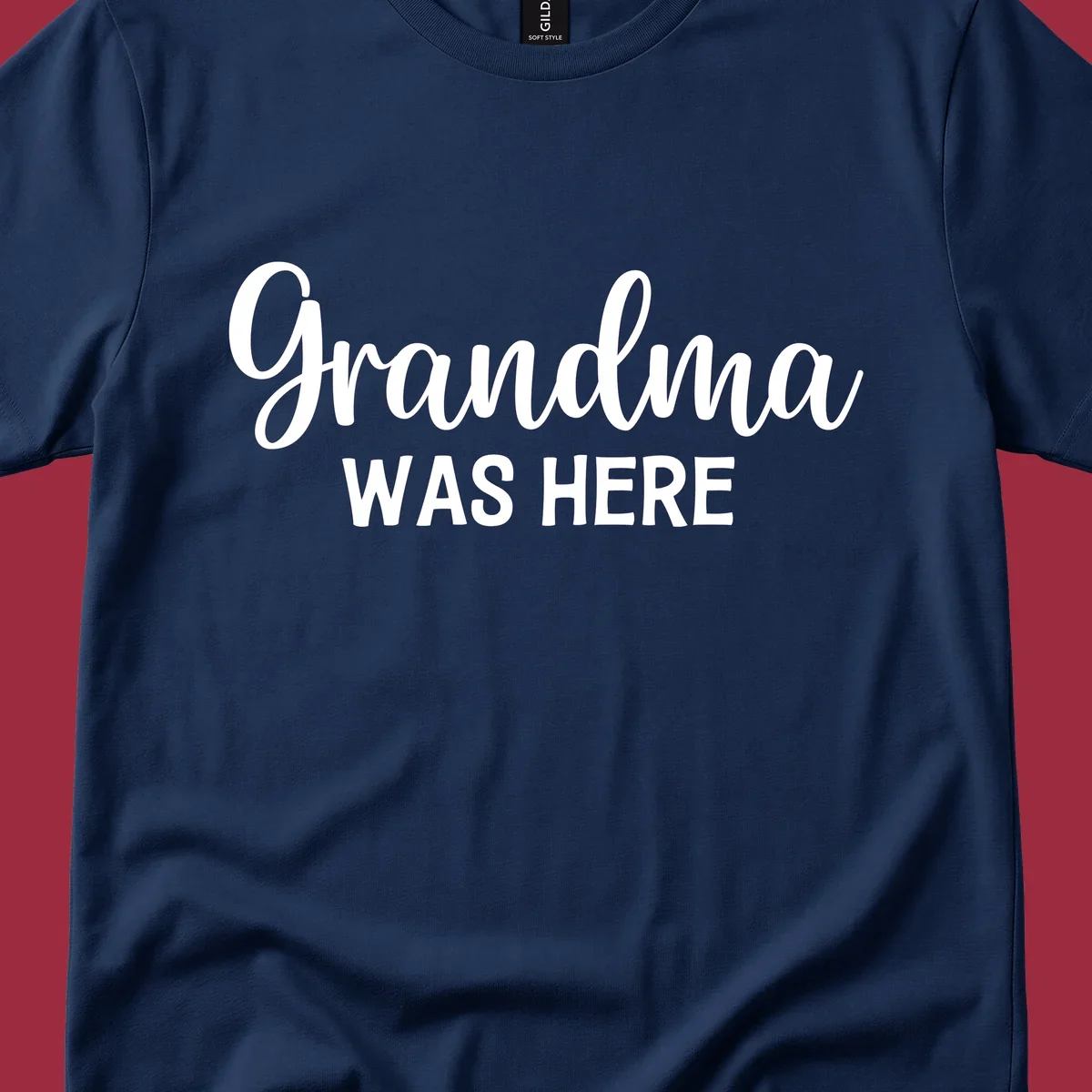 Grandma Was Here typography design with script and block text.