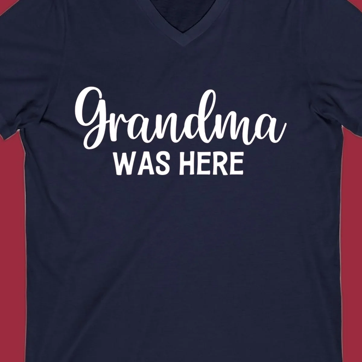 Grandma Was Here typography design with script and block text.