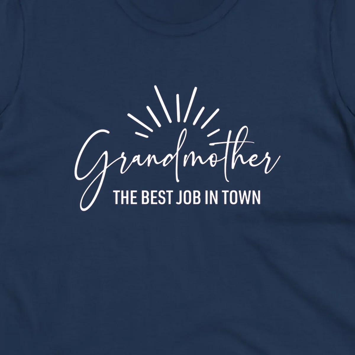Grandmother the best job in town text design with sun rays