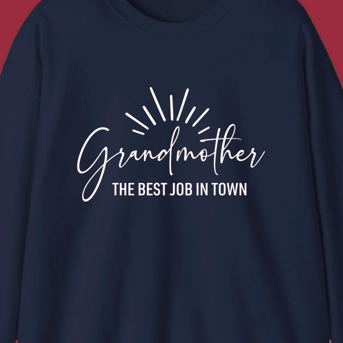 Grandmother the best job in town text design with sun rays