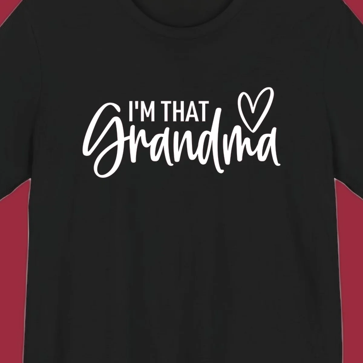 I'm That Grandma text with a heart, in white and black.