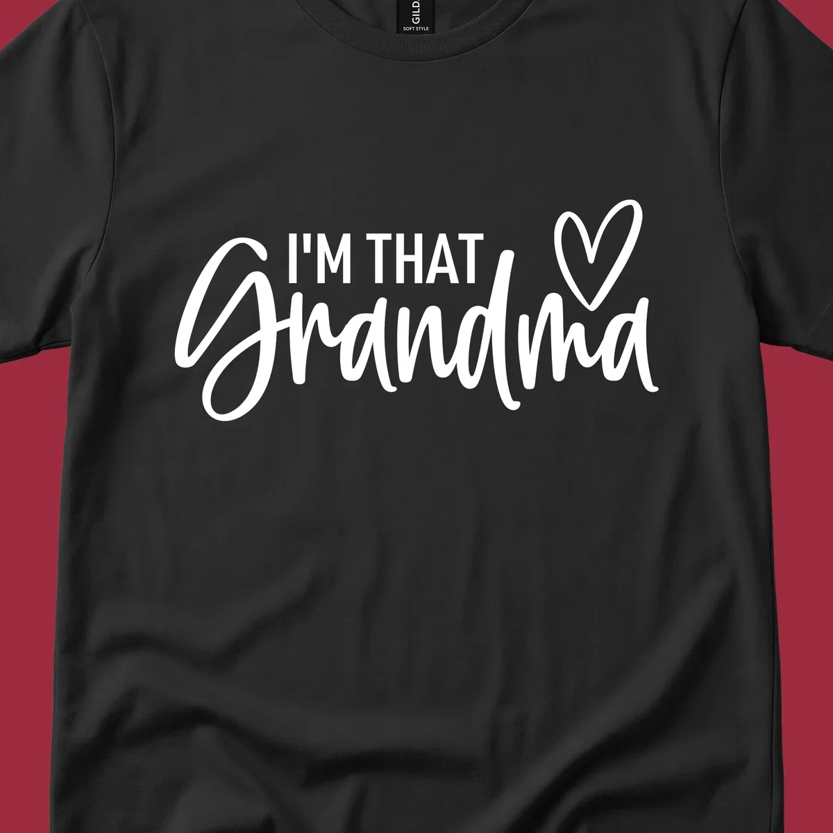 I'm That Grandma text with a heart, in white and black.