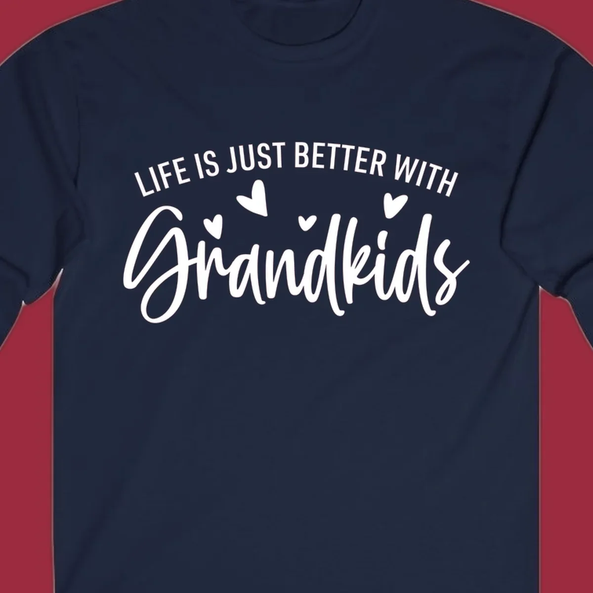 Typography design with text 'LIFE IS JUST BETTER WITH Grandkids' and hearts, representing the grandparent life.
