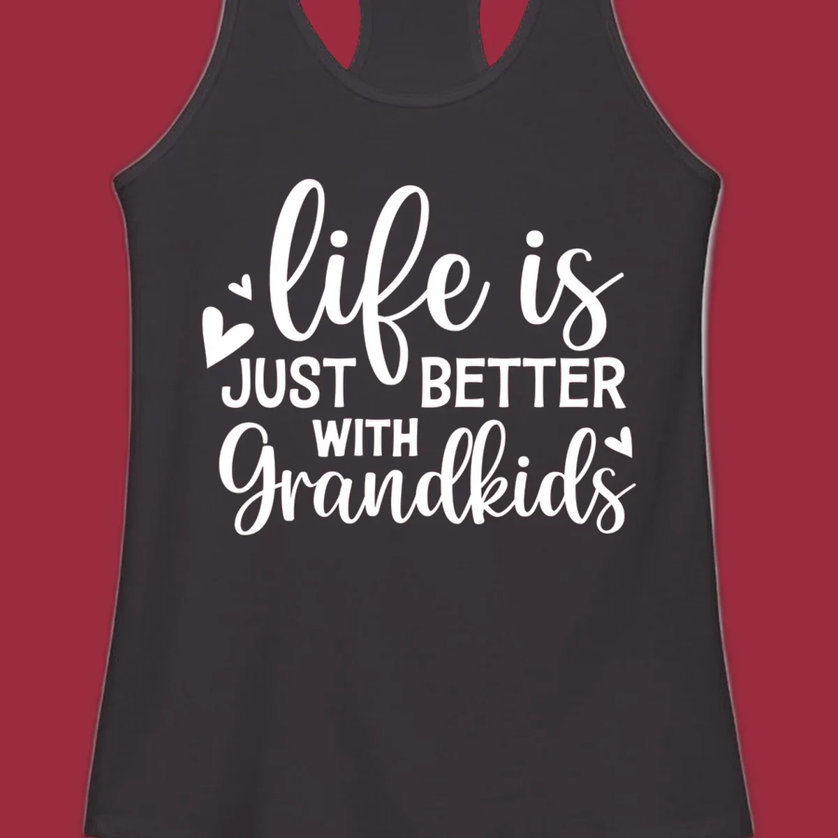 Typography design: life is just better with grandkids with hearts.