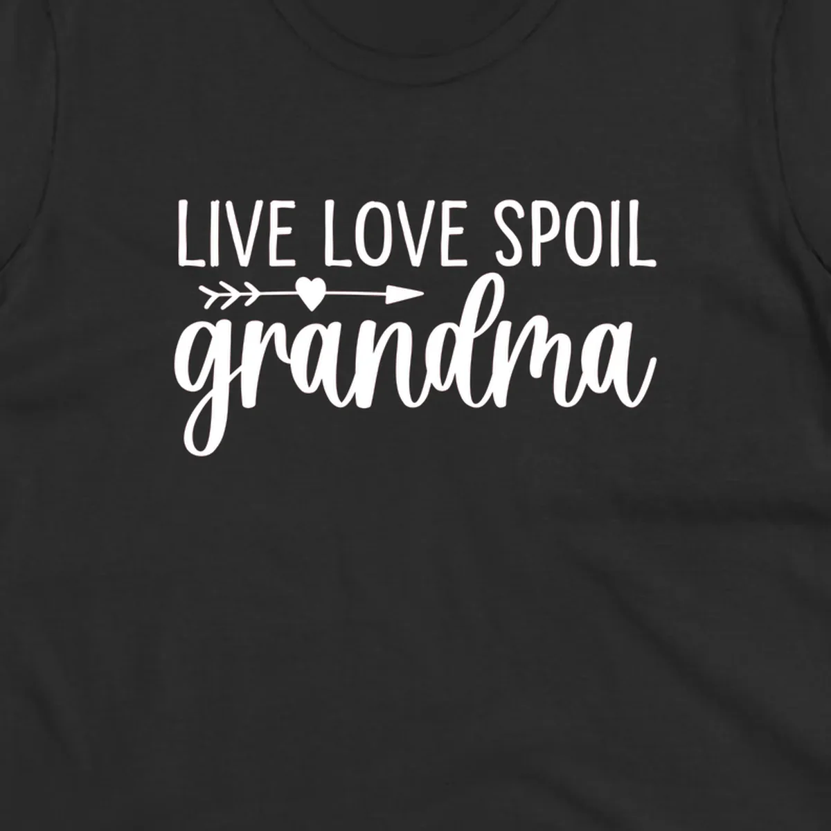 Live Love Spoil Grandma typography design with heart and arrow.