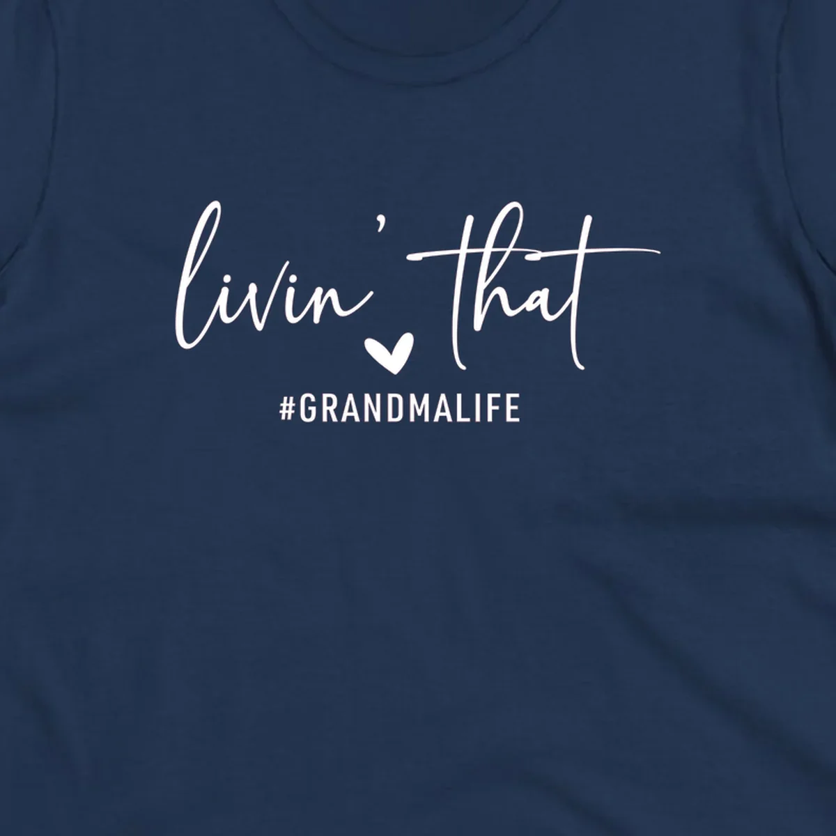 Livin' That Grandma Life text and heart graphic. Primary keyword root: grandma-life.