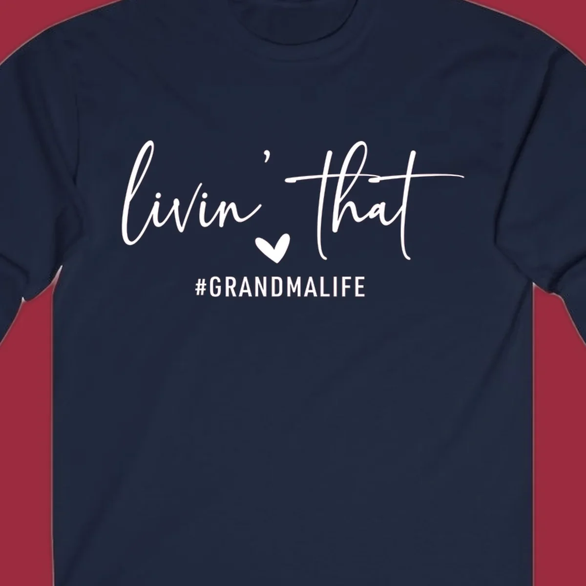 Livin' That Grandma Life text and heart graphic. Primary keyword root: grandma-life.