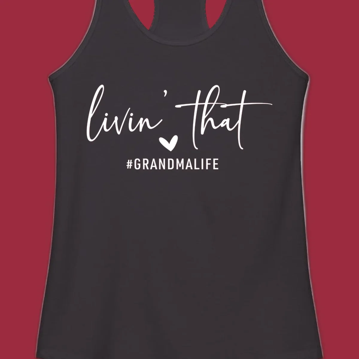 Livin' That Grandma Life text and heart graphic. Primary keyword root: grandma-life.