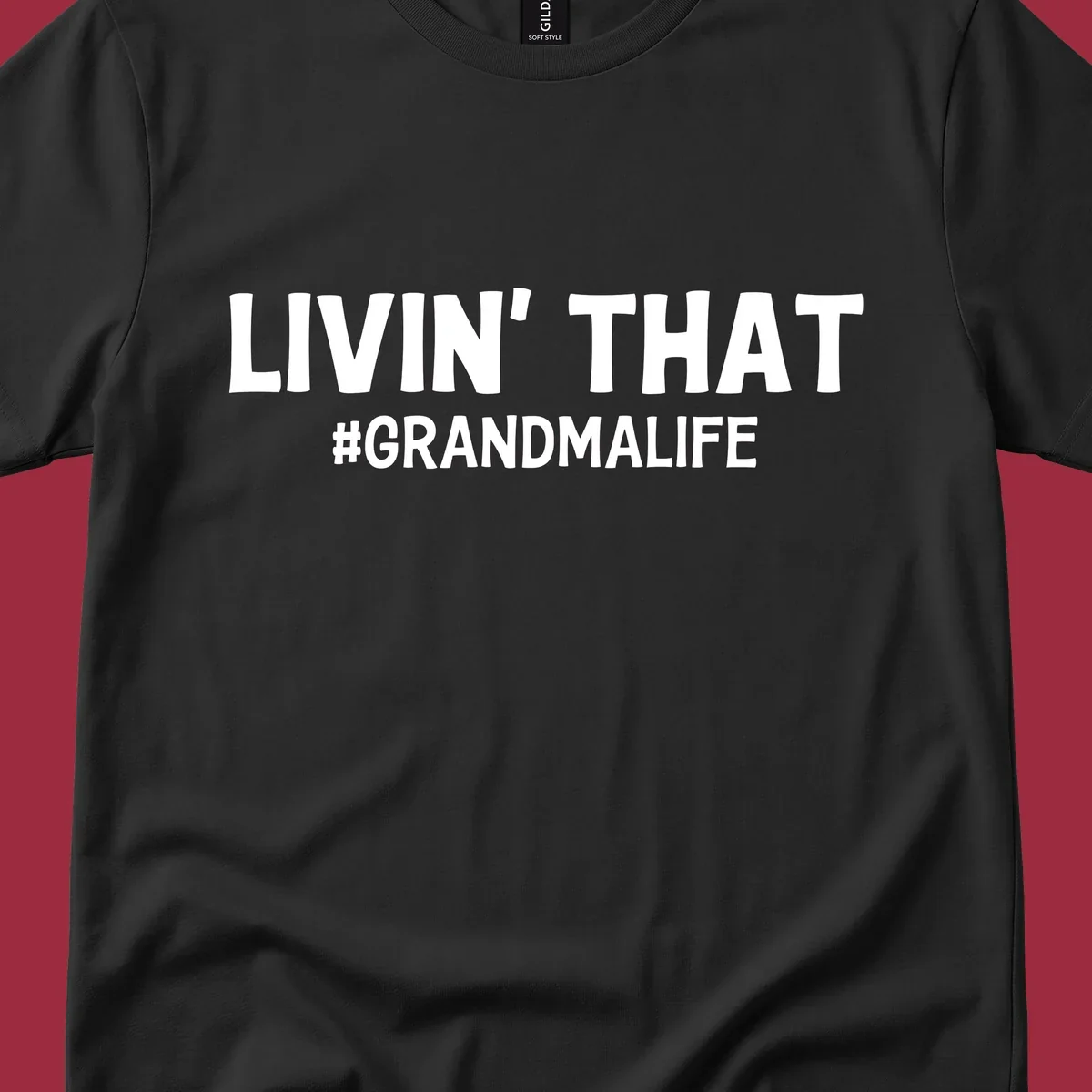Livin' That #GrandmaLife text design in white.