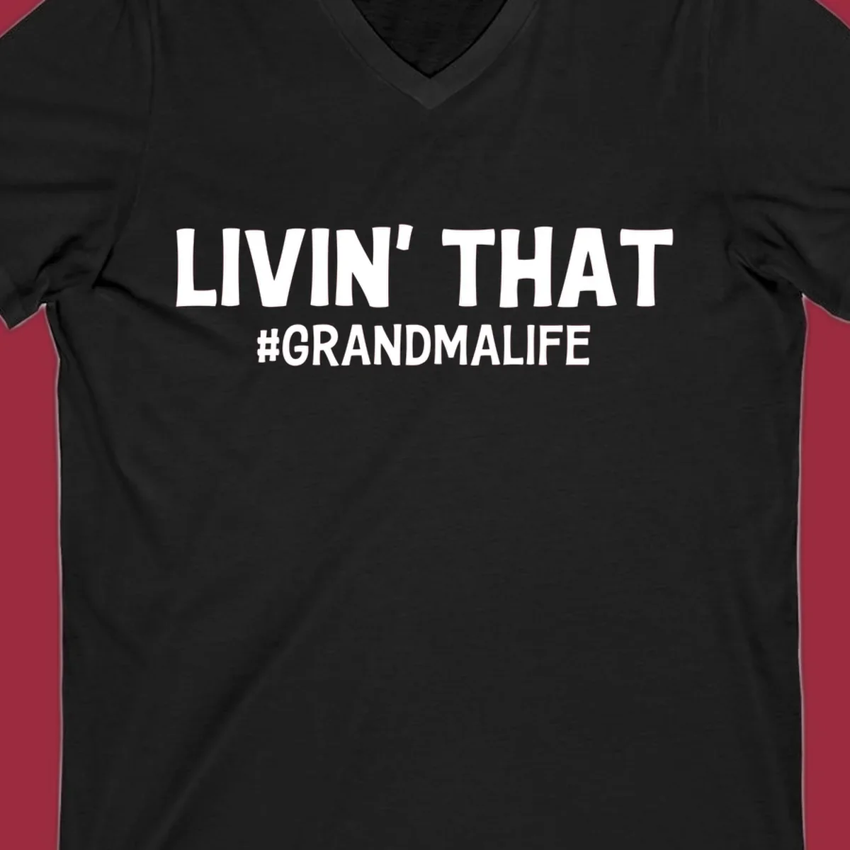 Livin' That #GrandmaLife text design in white.