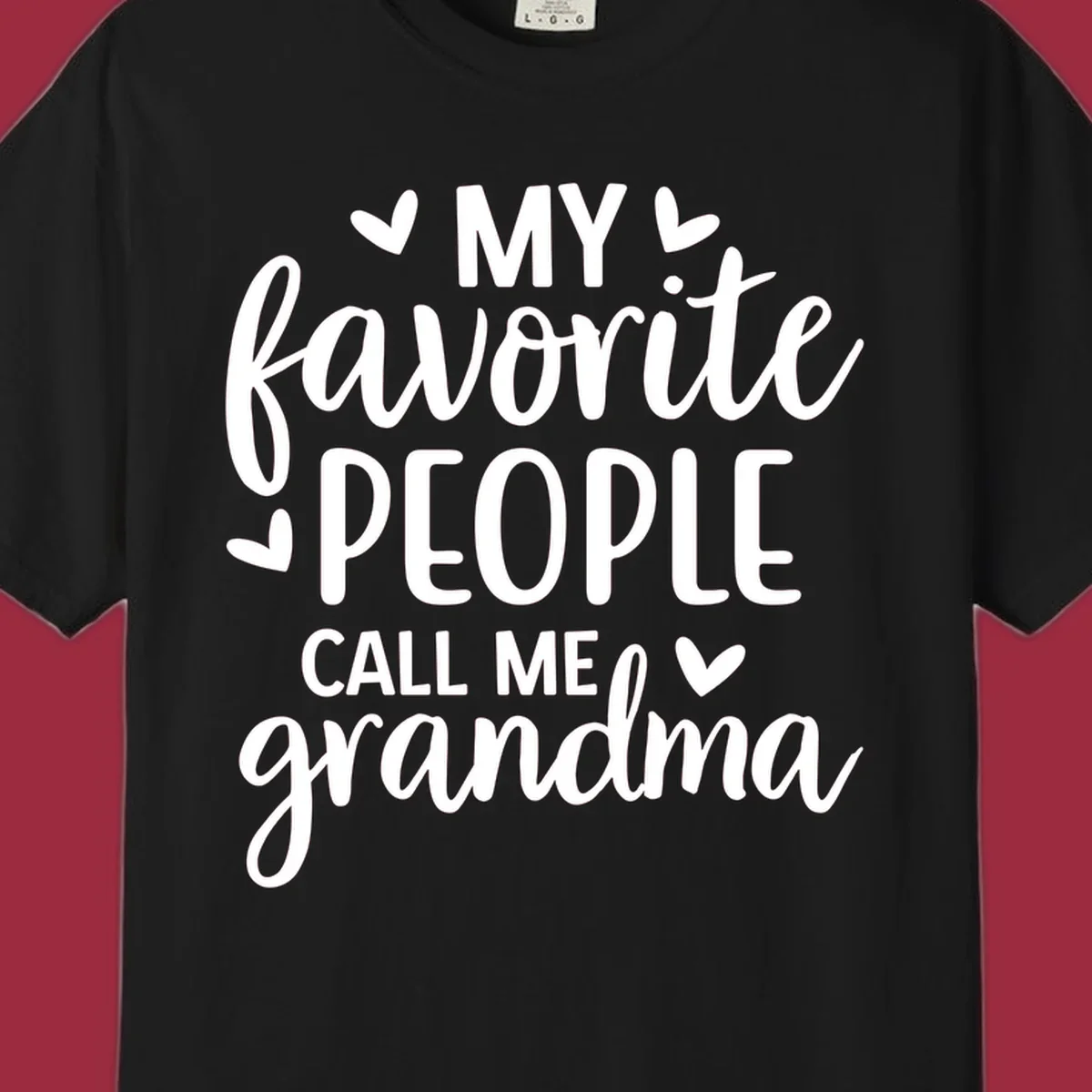 My favorite people call me grandma text design with hearts.