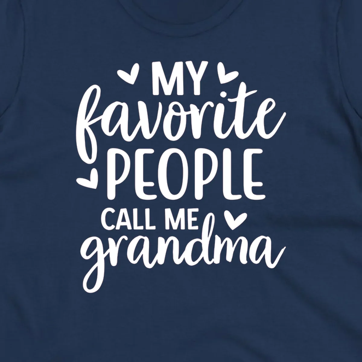 My favorite people call me grandma text design with hearts.