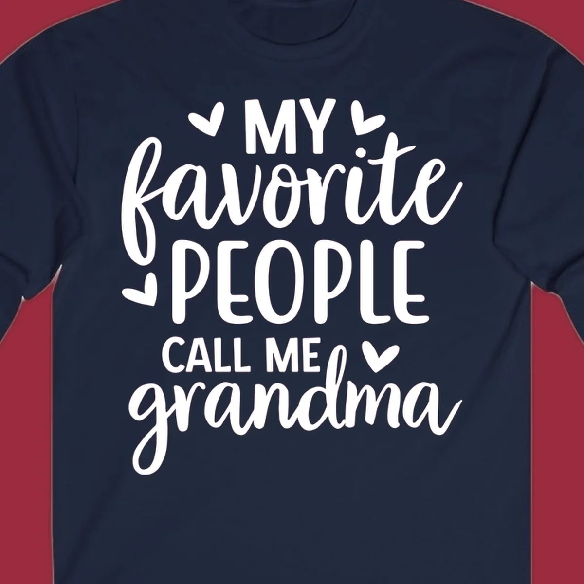 My favorite people call me grandma text design with hearts.