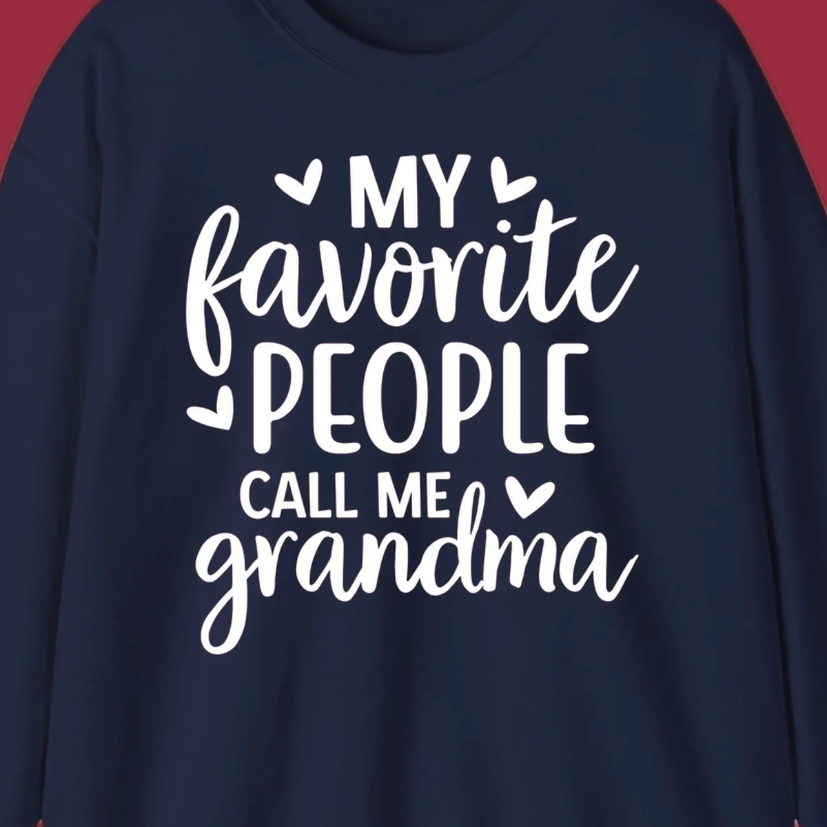 My favorite people call me grandma text design with hearts.