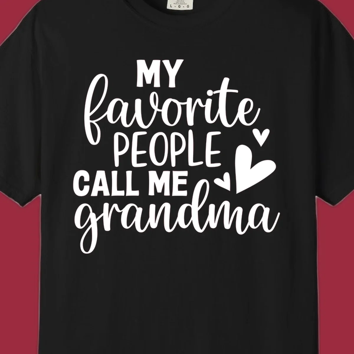 My favorite people call me grandma text and hearts design
