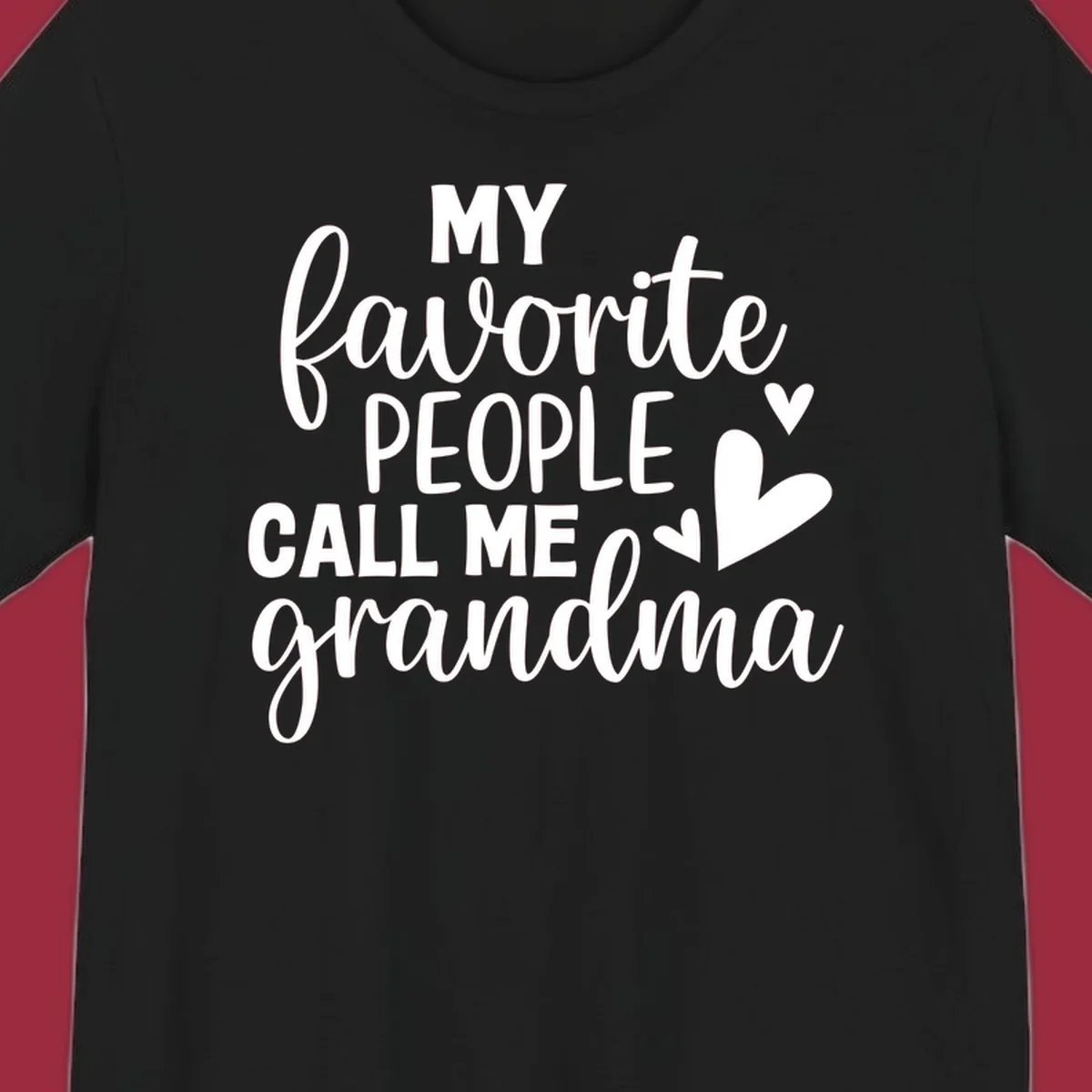 My favorite people call me grandma text and hearts design