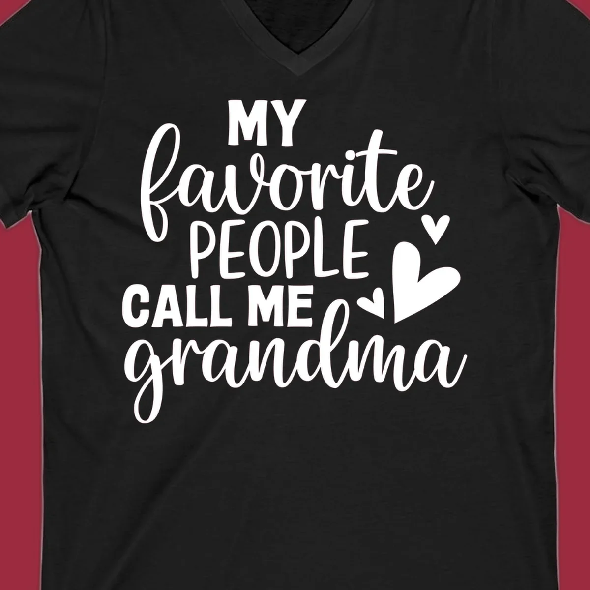 My favorite people call me grandma text and hearts design