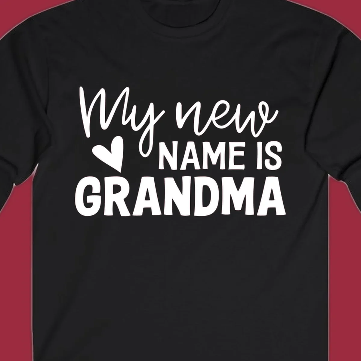 Text design announcing 'My new NAME IS GRANDMA' with a heart graphic.