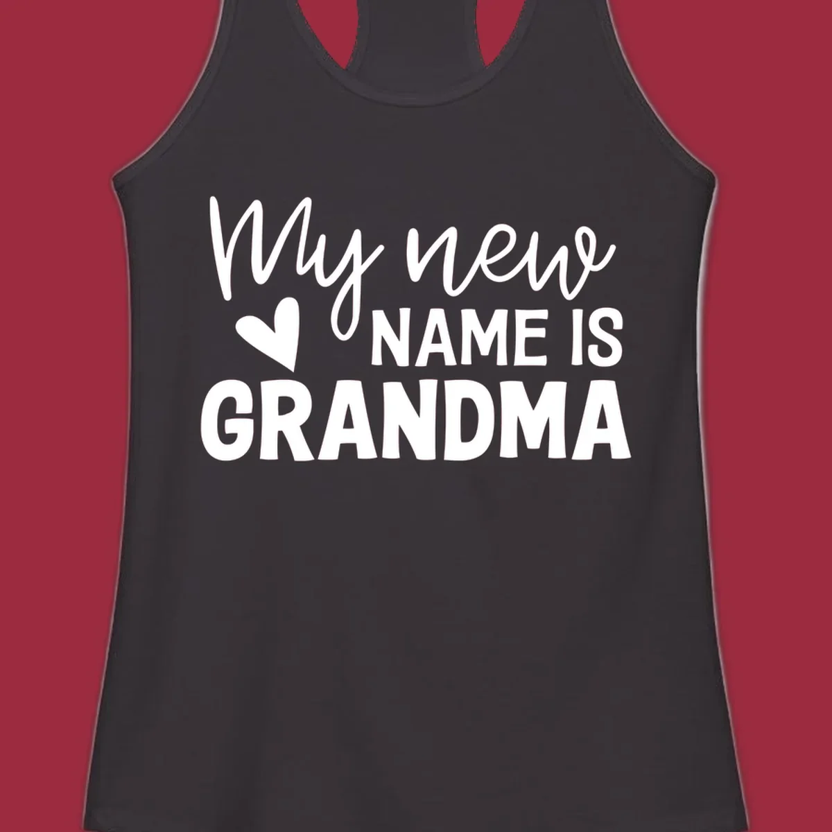 Text design announcing 'My new NAME IS GRANDMA' with a heart graphic.