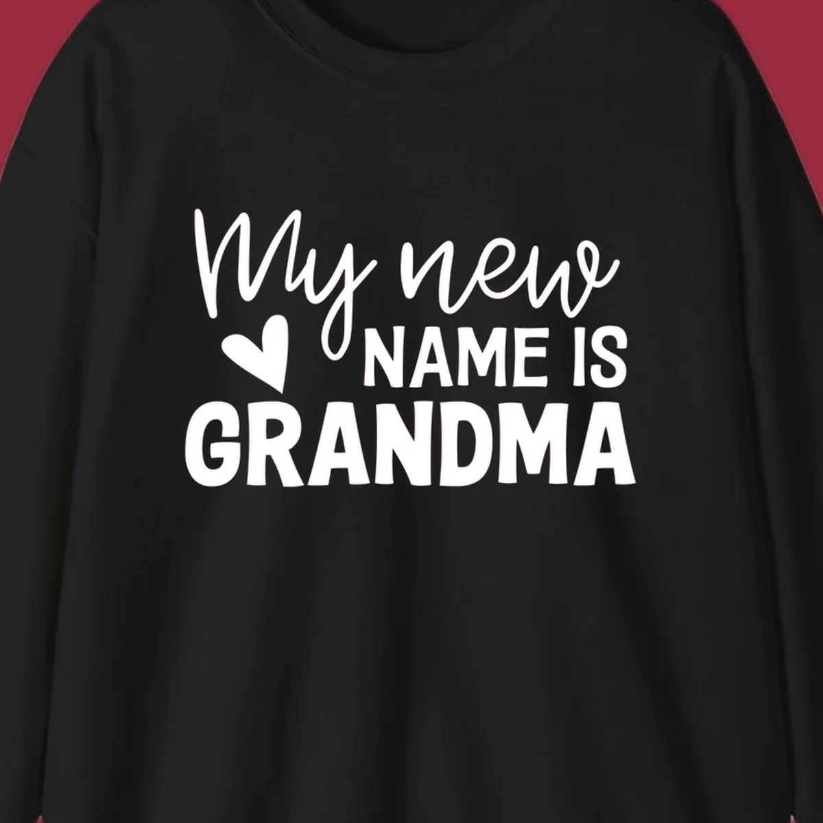 Text design announcing 'My new NAME IS GRANDMA' with a heart graphic.