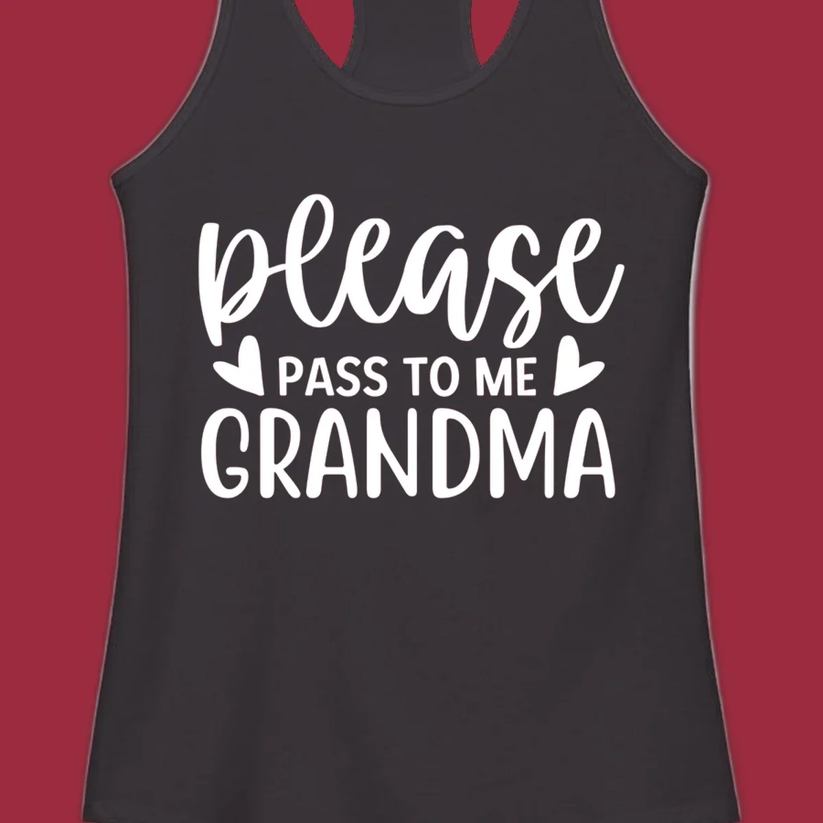 Grandma please pass me the snacks text design with heart accents.