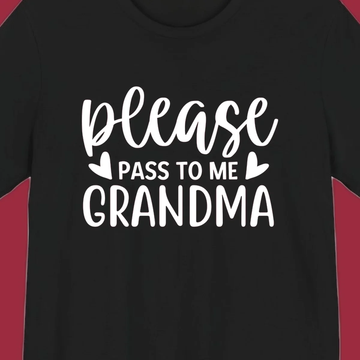 Grandma please pass me the snacks text design with heart accents.