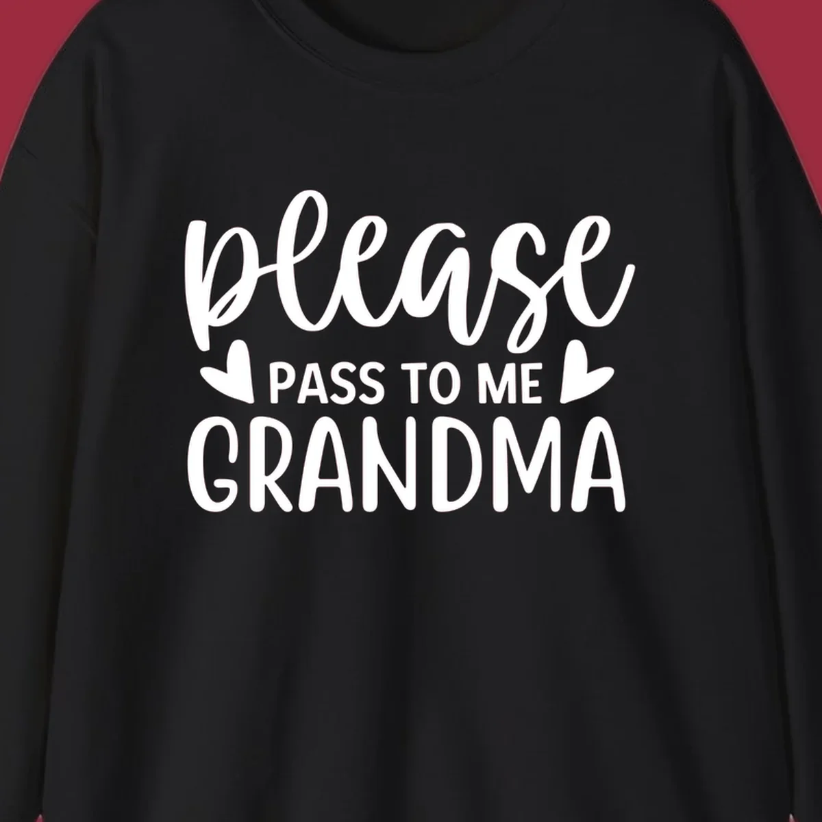 Grandma please pass me the snacks text design with heart accents.