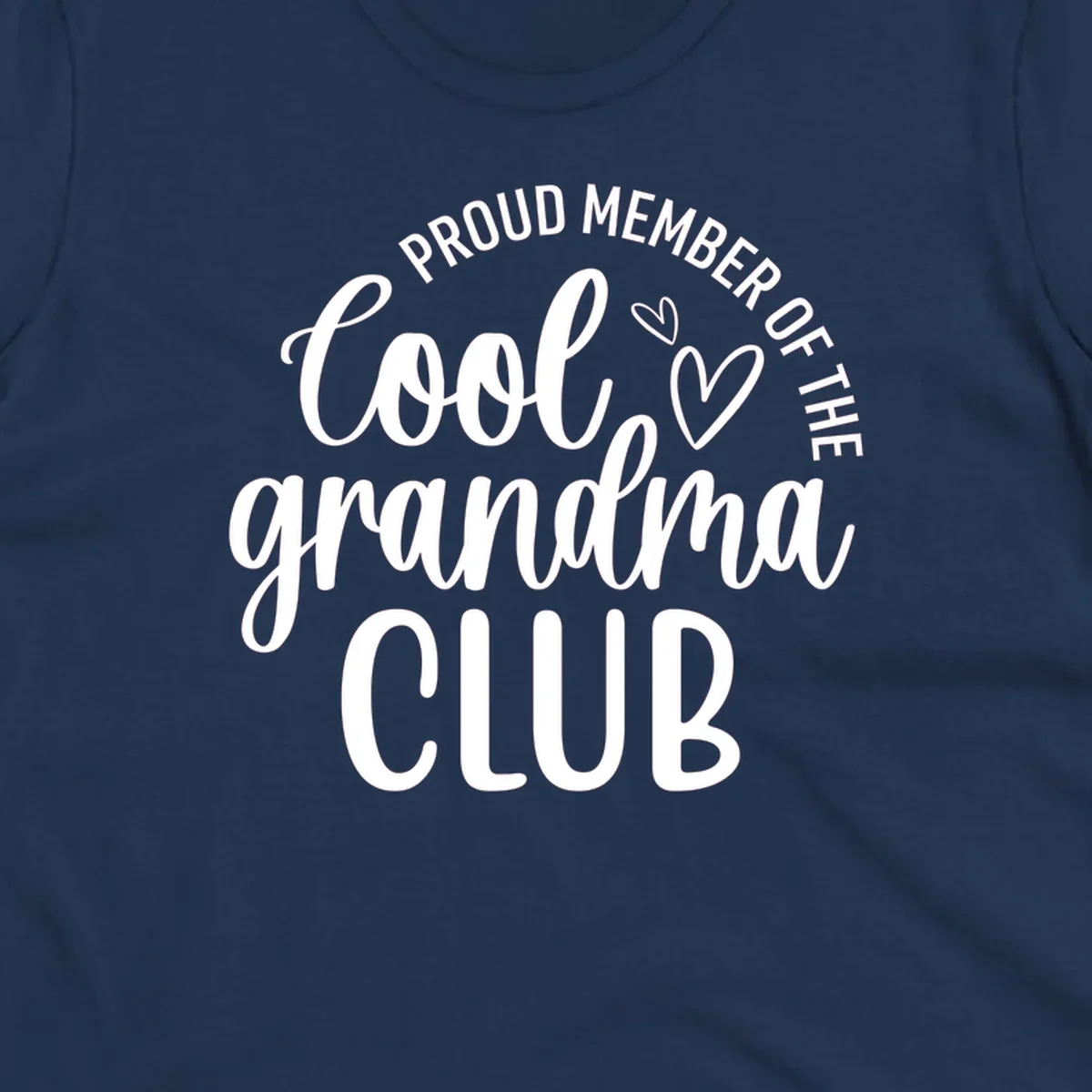 Proud Member Of The Cool Grandma Club text with hearts.