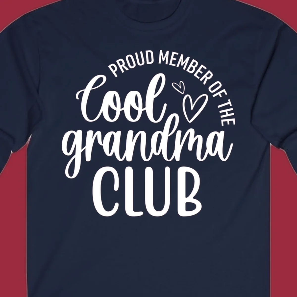Proud Member Of The Cool Grandma Club text with hearts.