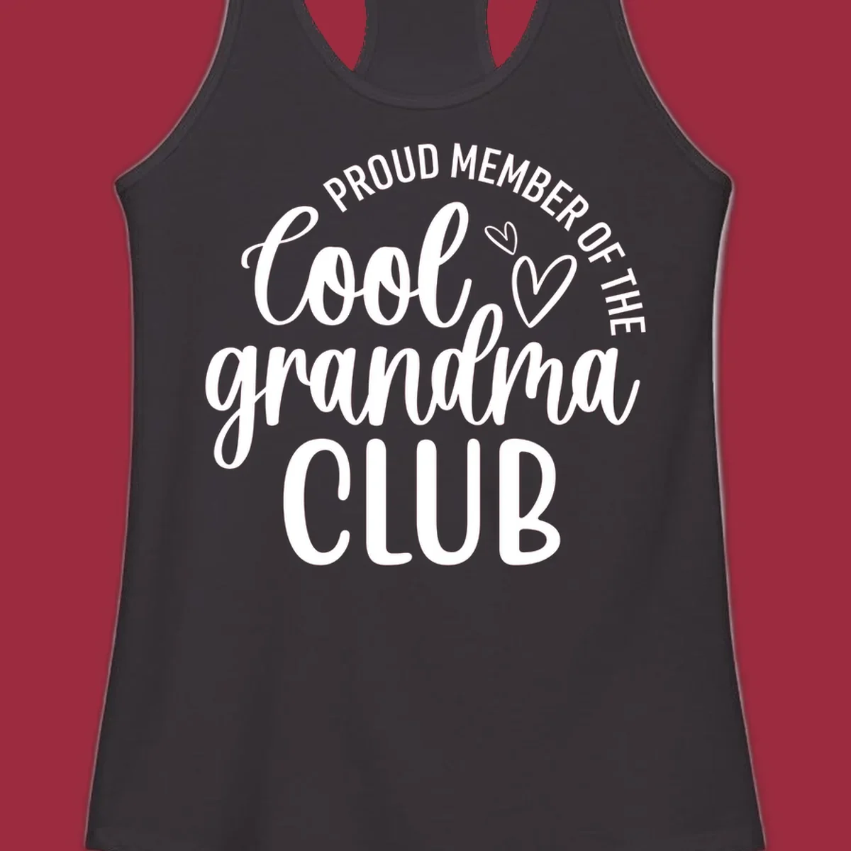 Proud Member Of The Cool Grandma Club text with hearts.