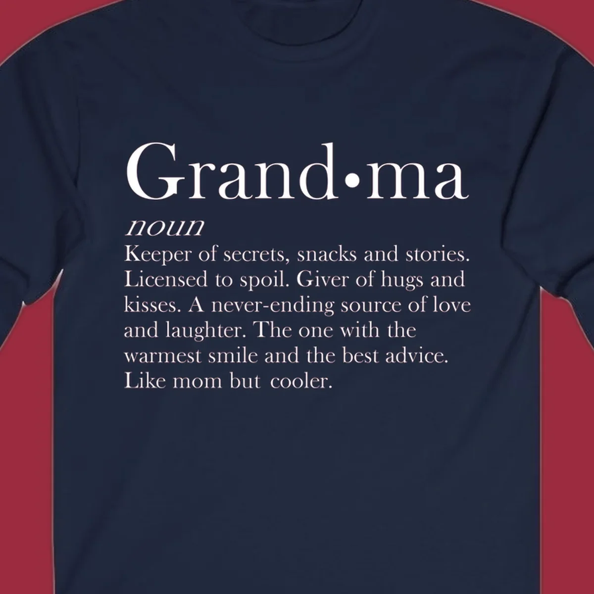 Grandma definition shirt with text about love, secrets, and advice.