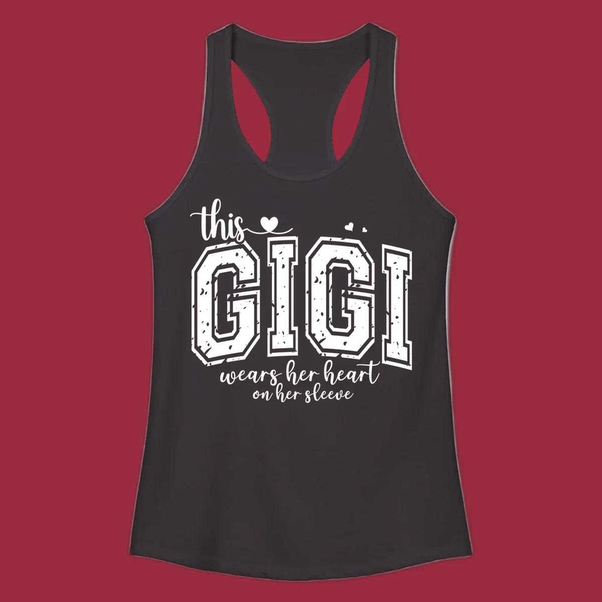 This gigi wears her heart on her sleeve text and heart design