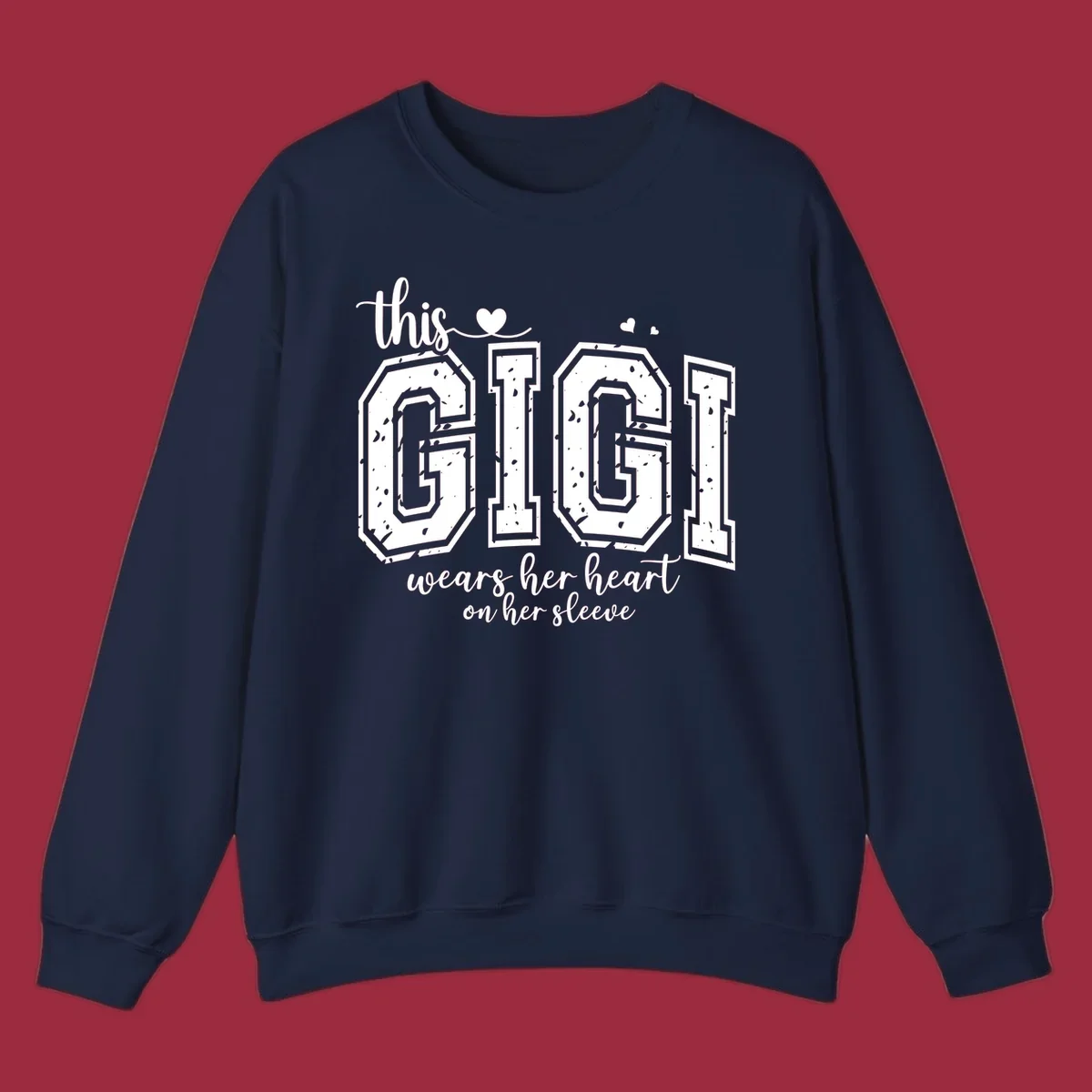 This gigi wears her heart on her sleeve text and heart design
