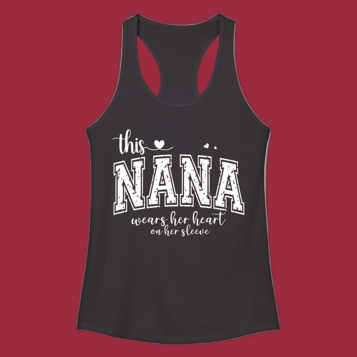 Text design for Nana that says 'this nana wears her heart on her sleeve' with heart accents.